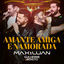 Cover Amante, Amiga e Namorada (Ao Vivo)