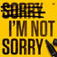 Cover Sorry I'm Not Sorry