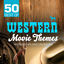 Cover 50 Best of Western Movie Themes