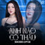 Cover Anh Nào Có Thấu