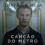 Cover Canção do Metro