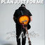 Cover PLAN JUST FOR ME