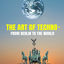 Cover The Art of Techno - from Berlin to the World