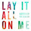 Cover Lay It All on Me (feat. Ed Sheeran)