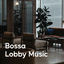 Cover Bossa Lobby Music