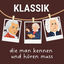 Cover Klassik die man kennen und hören muss - Best of klassische Musik