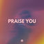 Cover Praise You