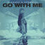 Cover Go With Me