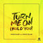 Cover Turn Me On (Hold You)
