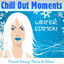 Cover Chill Out Moments Winter Edition (Finest Lounge Music to Relax)