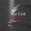 Cover We Got Love