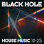 Cover Black Hole House Music 10-25