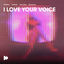 Cover I Love Your Voice