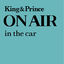 Cover King & Prince ON AIR in the car