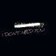 Cover I Don't Need You