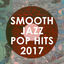 Cover Smooth Jazz Pop Hits 2017