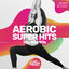 Cover Aerobic Super Hits 70s - 80s - 90s: 140 bpm/32 count