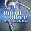 Cover Out Of Office - After Work Pop