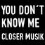 Cover You Don't Know Me