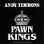 Cover Andy Timmons and the Pawn Kings