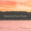 Cover Relaxing Piano Music