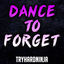 Cover Dance to Forget