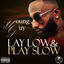 Cover Lay Low Play Slow