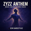 Cover ZYZZ ANTHEM – BRAH, WE’RE GONNA MAKE IT