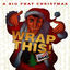 Cover A Big Phat Christmas Wrap This!