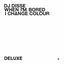 Cover When I'm Bored I Change Colour (Deluxe)
