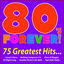 Cover 80's Forever! 75 Greatest Hits... (I Need a Hero, Nothing Compares 2 U, Fiore Di Maggio, All Night Long, Another Brick in the Wall, Fi