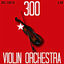 Cover 300 Violin Orchestra