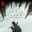 Cover Train Dreams (Soundtrack from the Netflix Film)