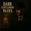 Cover Dark Gentleman Blues