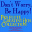 Cover Don't Worry, Be Happy! Pan Flute Greatest Hits Collection (Another Day in Paradise, You Are Not Alone, Follow You Follow Me, Hey Jude, Hotel California, the L