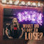 Cover What Do I Got To Lose?