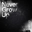 Cover Never Grow Up (Acoustic Version)