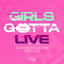 Cover GIRLS GOTTA LIVE (ANGERMANS Remix)