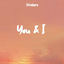 Cover You & I