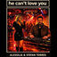Cover HE CAN'T LOVE YOU