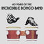 Cover 40 Years of the Incredible Bongo Band