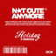 Cover NOT CUTE ANYMORE (Holiday Remixes)