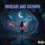 Cover Break Me Down
