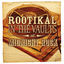 Cover Rootikal in the Vaults at Midnight Rock