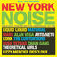 Cover New York Noise – Dance Music From The New York Underground 1978-82