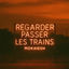 Cover Regarder passer les trains