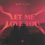 Cover Let Me Love You
