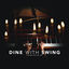 Cover Dine with Swing