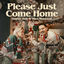 Cover Please Just Come Home