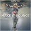 Cover Make It Bounce
